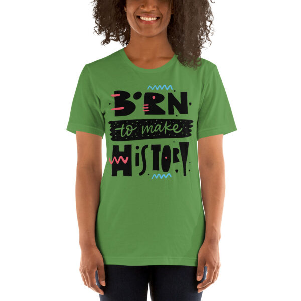 Born To Make History Short-Sleeve Unisex T-Shirt - Image 3
