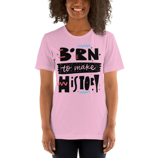 Born To Make History Short-Sleeve Unisex T-Shirt - Image 9