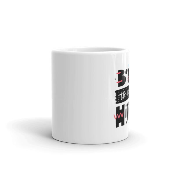 Born To Make History White glossy mug - Image 2