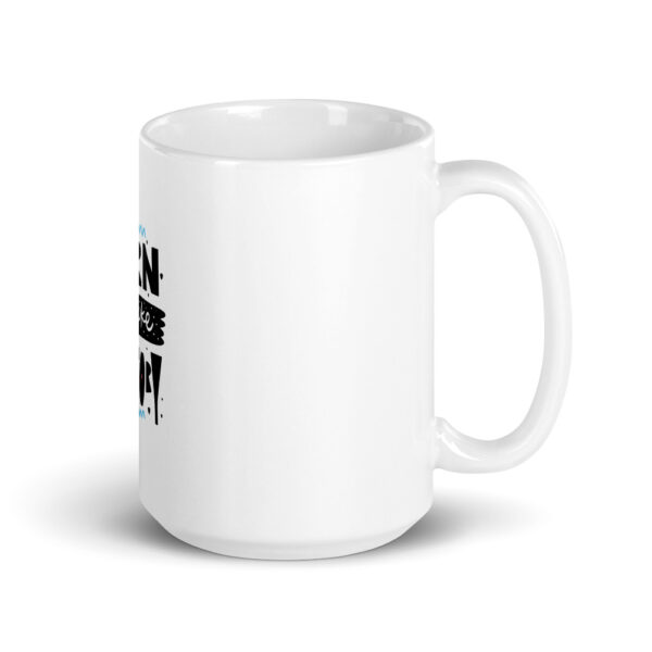 Born To Make History White glossy mug - Image 3