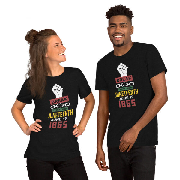 Juneteenth Break Every Chain Unisex Black T-Shirt