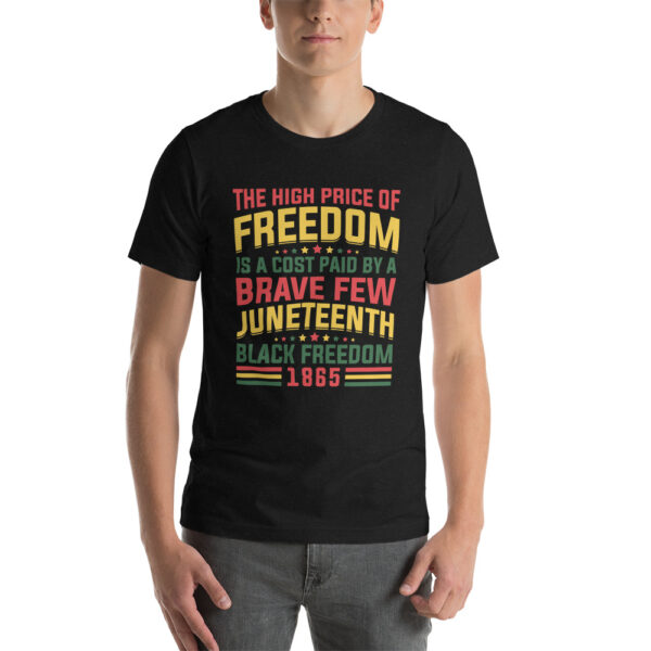 Juneteenth The High Price of Freedom Unisex Round Neck T-Shirt - Image 1