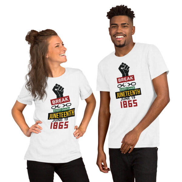 Juneteenth Break Every Chain Unisex White T-Shirt