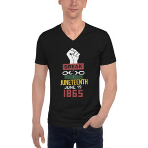 Juneteenth Break Every Chain Unisex Short Sleeve V-Neck Black T-Shirt