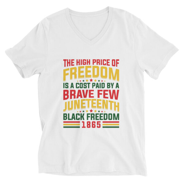 Juneteenth The High Price of Freedom Unisex Short Sleeve V-Neck T-Shirt