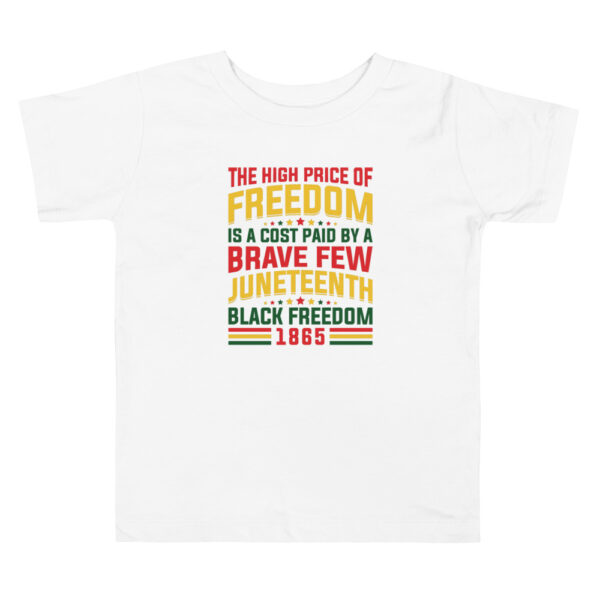 The High Price of Freedom Juneteenth Toddler Short Sleeve Tee